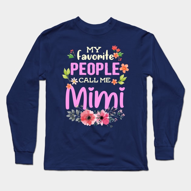 My favorite people call me Mimi Long Sleeve T-Shirt by jonetressie